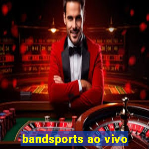 bandsports ao vivo